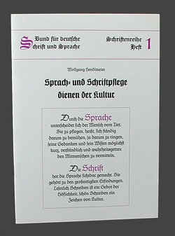 Sprach- und Schriftpflege dienen der Kultur von Hendlmeier,  Wolfgang