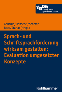 Sprach- und Schriftsprachförderung wirksam gestalten: Evaluation umgesetzter Konzepte von Beck,  Luna, Becker-Mrotzek,  Michael, Beckerle,  Christine, Betz,  Tanja, Bien-Miller,  Lena, Binder,  Karin, Cordes,  Anne-Kristin, Dapper-Saalfels,  Tina von, Dederer,  Veerena, Deml,  Isabell, Egert,  Franziska, Ehl,  Birgit, Elstrodt-Wefing,  Nadine, Entrich,  Susann, Erdogan,  Ezgi, Fischer,  Sina, Gentrup,  Sarah, Gronostaj,  Anna, Grosche,  Michael, Groß,  Nele, Hasselhorn,  Marcus, Heil,  Julian, Henschel,  Sofie, Igler,  Jennifer, Jost,  Jörg, Kalinowski,  Eva, Kämpfe,  Karin, Karstens,  Fabiana, Koch,  Katja, Köller,  Olaf, Krauss,  Stefan, Kucharz,  Diemut, Leiss,  Dominik, Lenske,  Gerlinde, Löffler,  Cordula, Mackowiak,  Katja, McElvany,  Nele, Mehlem,  Ulrich, Meudt,  Sarah-Ines, Möhring,  Michelle, Neumann,  Astrid, Ohle-Peters,  Annika, Pauer,  Ina, Paul,  Michele, Plath,  Jennifer, Quehenberger,  Julia, Rank,  Astrid, Rezagholinia,  Sandra, Ritterfeld,  Ute, Roth,  Hans-Joachim, Schilcher,  Anita, Schlitter,  Theresa, Schotte,  Kristin, Schulte,  Magdalena, Schwabe,  Franziska, Schwippert,  Kurt, Stanat,  Petra, Starke,  Anja, Teerling,  Annika, Vock,  Miriam, Weber,  Andreas, Wildemann,  Anja, Wirts,  Claudia, Zaruba,  Nicole, Zeuch,  Nina