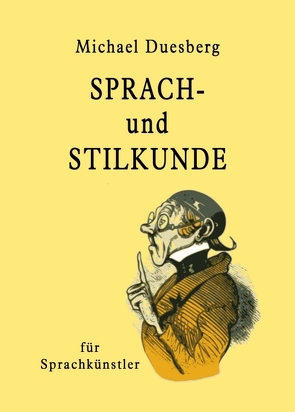 Sprach- und Stilkunde von Duesberg,  Michael