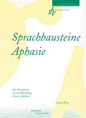 Sprachbausteine Aphasie von Drouven,  Klaus, Weng,  Ingrid