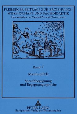 Sprachbegegnung und Begegnungssprache von Pelz,  Manfred