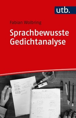 Sprachbewusste Gedichtanalyse von Wolbring,  Fabian