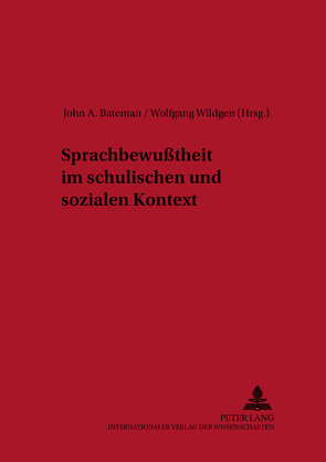 Sprachbewusstheit im schulischen und sozialen Kontext von Bateman,  John, Wildgen,  Wolfgang