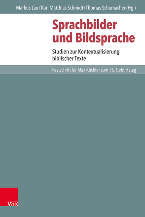 Sprachbilder und Bildsprache von Bachmann,  Veronika, Devillers,  Luc, Ebner,  Martin, Gruber,  Margareta, Lampe,  Peter, Lattke,  Michael, Lau,  Markus, Lauber,  Stephan, Lippke,  Florian, Lufrani,  Riccardo, Morgan,  James M., Morgenstern,  Matthias, Reich,  Ronny, Schmidt,  Karl Matthias, Schreiber,  Stefan, Schumacher,  Thomas, Soennecken,  Katja, Staubli,  Thomas, Theißen,  Gerd, Vieweger,  Dieter, von Gemünden,  Petra, Zangenberg,  Jürgen, Zwickel,  Wolfgang