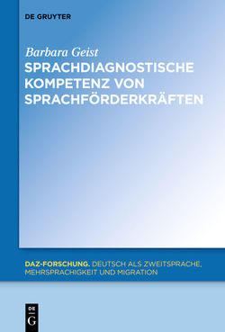 Sprachdiagnostische Kompetenz von Sprachförderkräften von Geist,  Barbara