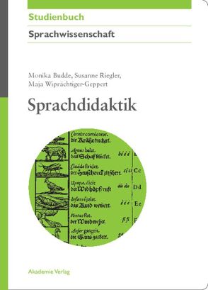 Sprachdidaktik von Budde,  Monika, Riegler,  Susanne, Wiprächtiger-Geppert,  Maja