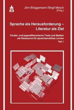 Sprache als Herausforderung – Literatur als Ziel von Brüggemann,  Jörn, Mesch,  Birgit