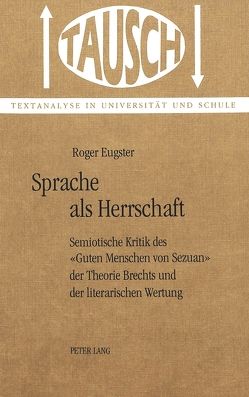 Sprache als Herrschaft von Eugster,  Roger