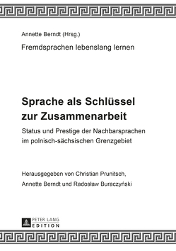 Sprache als Schlüssel zur Zusammenarbeit von Berndt,  Annette, Buraczynski,  Radoslaw, Prunitsch,  Christian