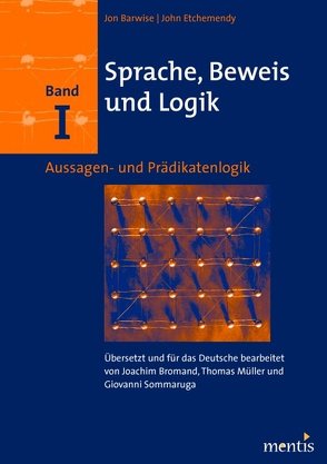 Sprache, Beweis und Logik. Band I von Barwise,  John, Etchemendy,  John