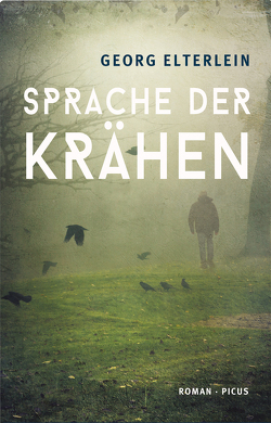 Sprache der Krähen von Elterlein,  Georg