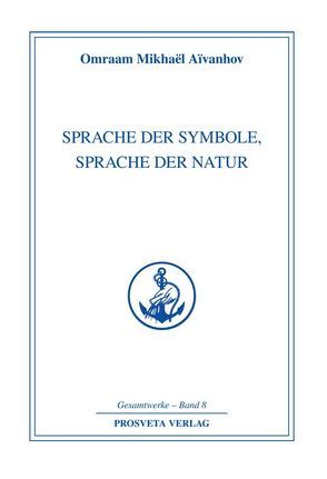 Sprache der Symbole, Sprache der Natur von Aivanhov,  Omraam M