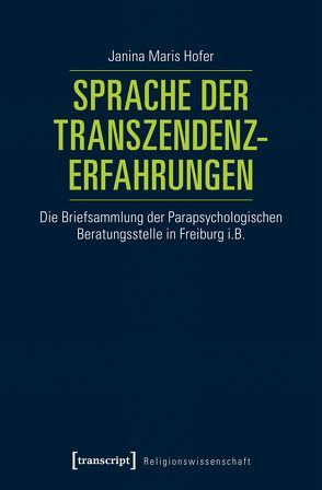 Sprache der Transzendenzerfahrungen von Hofer,  Janina Maris