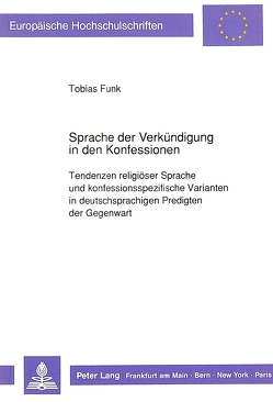 Sprache der Verkündigung in den Konfessionen von Funk,  Tobias