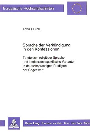 Sprache der Verkündigung in den Konfessionen von Funk,  Tobias