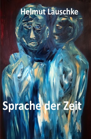 Sprache der Zeit von Lauschke,  Helmut