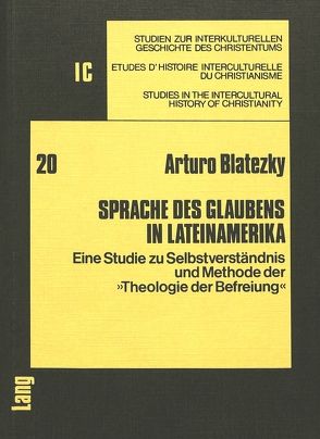 Sprache des Glaubens in Lateinamerika von Blatezky,  Arturo