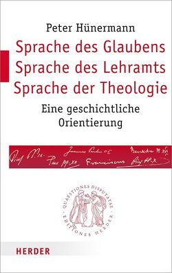 Sprache des Glaubens – Sprache des Lehramts – Sprache der Theologie von Hünermann,  Peter