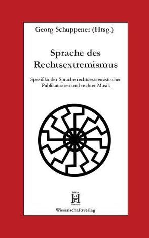 Sprache des Rechtsextremismus von Schuppener,  Georg