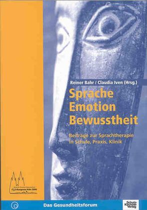 Sprache-Emotion-Bewusstheit von Bahr,  Reiner, Iven,  Claudia