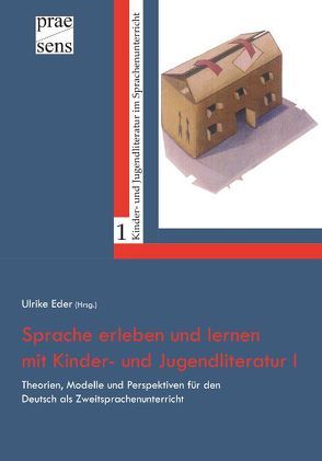 Sprache erleben und lernen mit Kinder- und Jugendliteratur I von Eder,  Ulrike