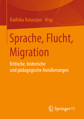 Sprache, Flucht, Migration von Natarajan,  Radhika