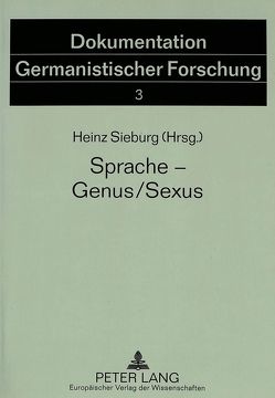 Sprache – Genus/Sexus von Sieburg,  Heinz