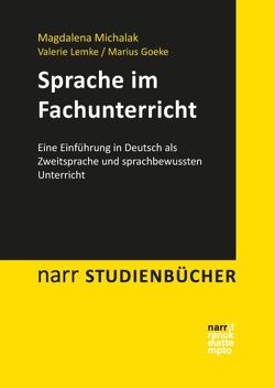 Sprache im Fachunterricht von Goeke,  Marius, Lemke,  Valerie, Michalak,  Magdalena