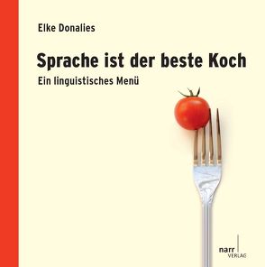 Sprache ist der beste Koch von Donalies,  Elke