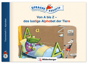 Von A bis Z – das lustige Alphabet der Tiere · Themenheft 1: Alphabet von Kulot,  Daniela