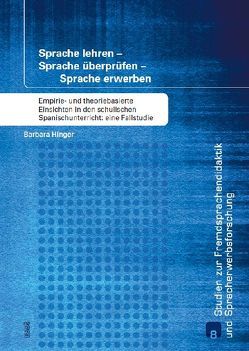 Sprache lehren ─ Sprache überprüfen ─ Sprache erwerben von Hinger,  Barbara