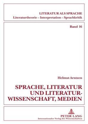 Sprache, Literatur und Literaturwissenschaft, Medien von Arntzen,  Helmut