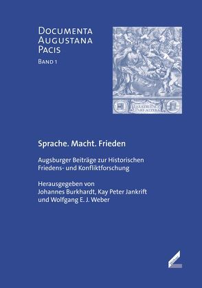 Sprache. Macht. Frieden von Burkhardt,  Johannes, Jankrift,  Kay Peter, Weber,  Wolfgang E. J.