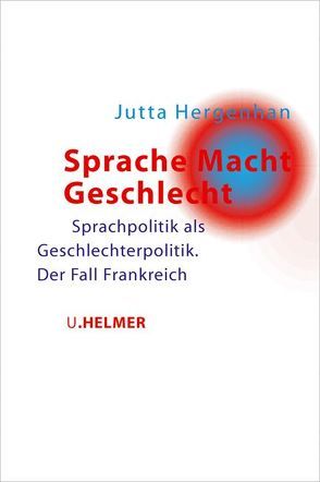 Sprache Macht Geschlecht von Hergenhan,  Jutta