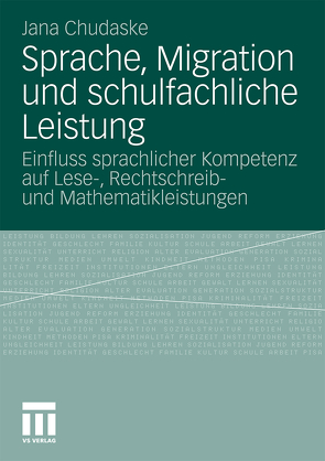 Sprache, Migration und schulfachliche Leistung von Chudaske,  Jana