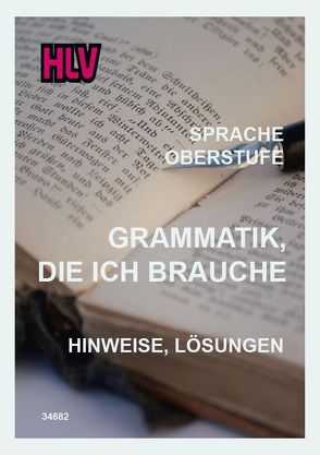 Sprache Oberstufe – Grammatik, die ich brauche – Hinweise, Lösungen von Gugelmann,  Armin, Nyffeler,  Kurt