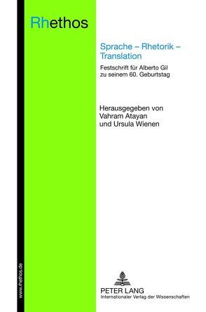 Sprache – Rhetorik – Translation von Atayan,  Vahram, Wienen,  Ursula