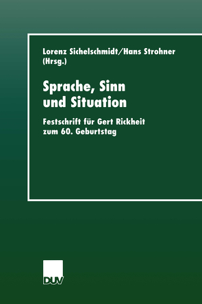 Sprache, Sinn und Situation von Sichelschmidt,  Lorenz, Strohner,  Hans