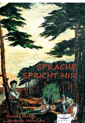 Sprache spricht mir von Heinrichs,  Johannes