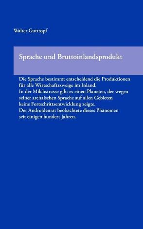 Sprache und Bruttoinlandsprodukt von Guttropf,  Walter