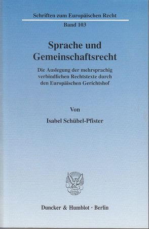 Sprache und Gemeinschaftsrecht. von Schübel-Pfister,  Isabel