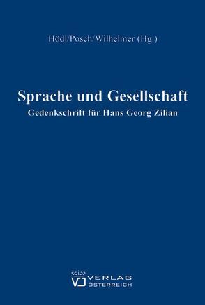 Sprache und Gesellschaft von Hödl,  Josef, Posch,  Klaus, Wilhelmer,  Peter