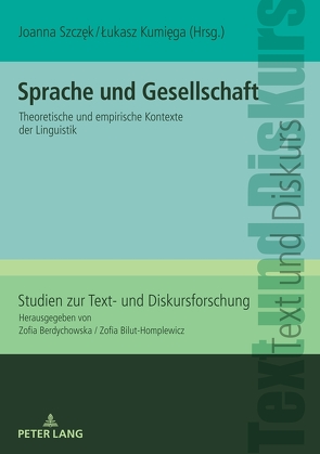 Sprache und Gesellschaft von Kumiega,  Lukasz, Szczęk,  Joanna