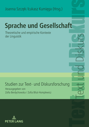 Sprache und Gesellschaft von Kumiega,  Lukasz, Szczęk,  Joanna