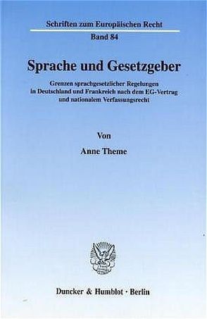 Sprache und Gesetzgeber. von Theme,  Anne