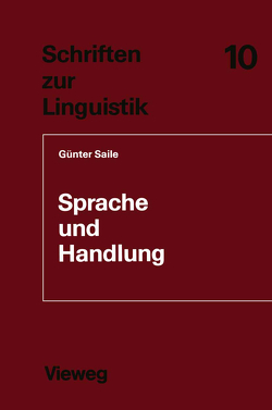 Sprache und Handlung von Saile,  Günter