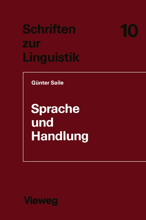 Sprache und Handlung von Saile,  Günter