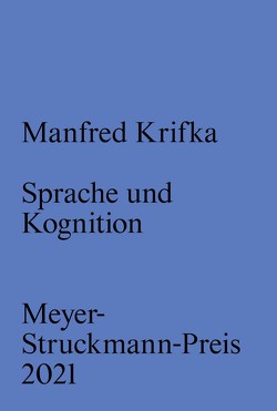 Sprache und Kognition von Kaiser,  Prof. Dr. Dres. h. c. Gert, Kallmeyer,  Prof. Dr. Laura, Krifka,  Prof. Dr. Manfred, Landwehr,  Prof. Dr. Achim, Steinbeck,  Prof. Dr. Anja, Weniger,  Sabrina, Zanin,  Melanie