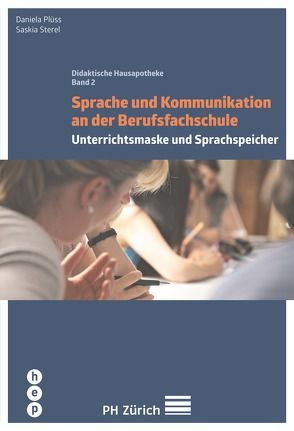 Sprache und Kommunikation an der Berufsfachschule von Plüss,  Daniela, Sterel,  Saskia