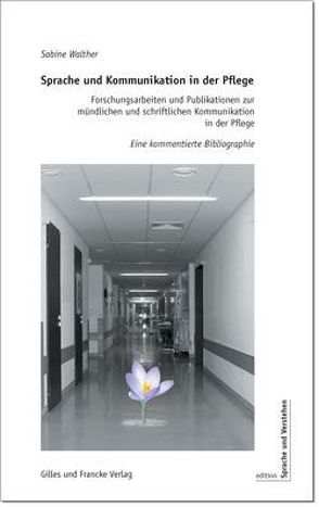 Sprache und Kommunikation in der Pflege von Walther,  Sabine